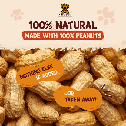 True Dog graphic: Made with 100% peanuts, nothing else is added or taken away!