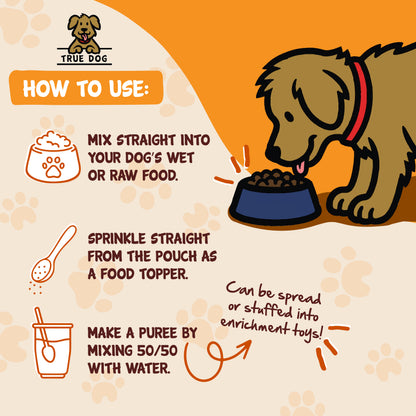 True Dog Pumpkin Powder - How to Use: Mix into wet or raw food, use as food topper, mix 50/50 with water and stuff into toys.